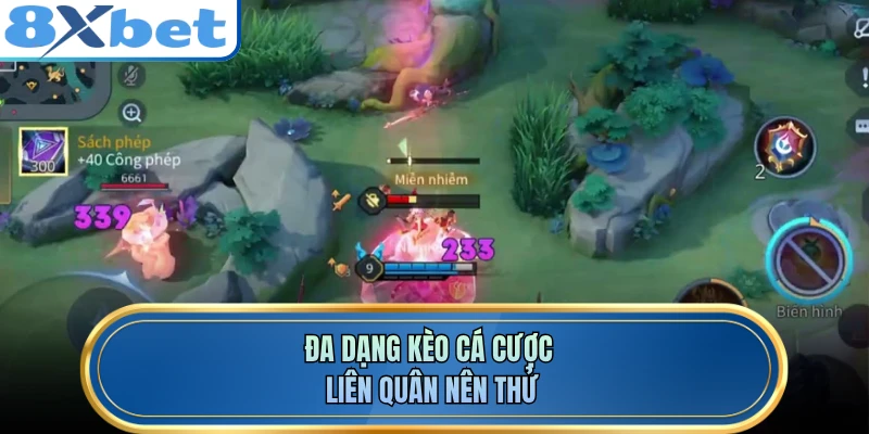 Đa dạng kèo cá cược liên quân nên thử