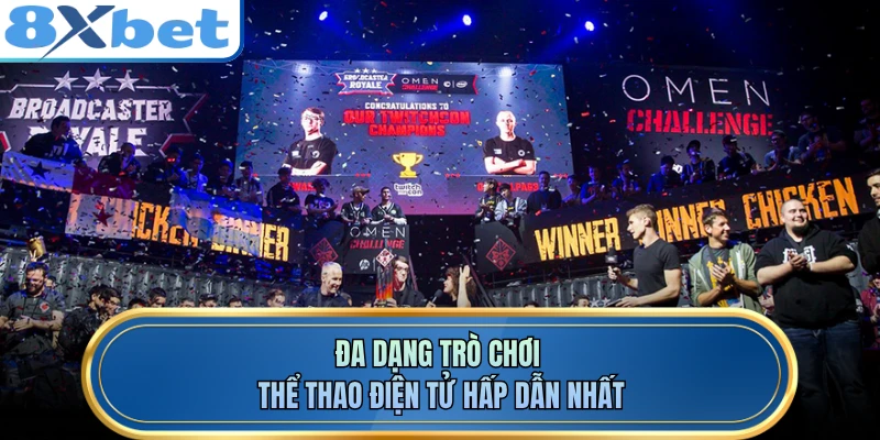 Đa dạng trò chơi thể thao điện tử hấp dẫn nhất